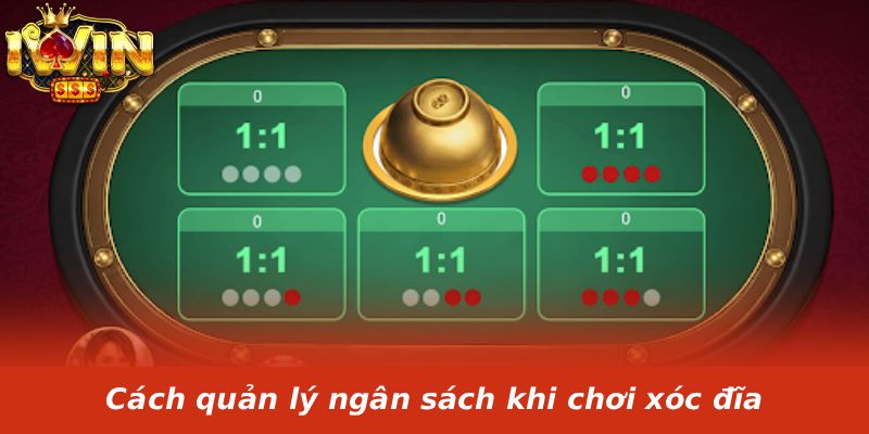 Cách quản lý ngân sách khi chơi xóc đĩa