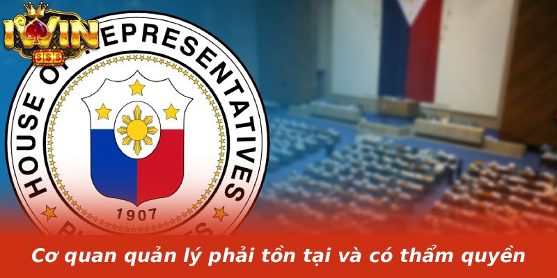 Cơ quan quản lý phải tồn tại và có thẩm quyền