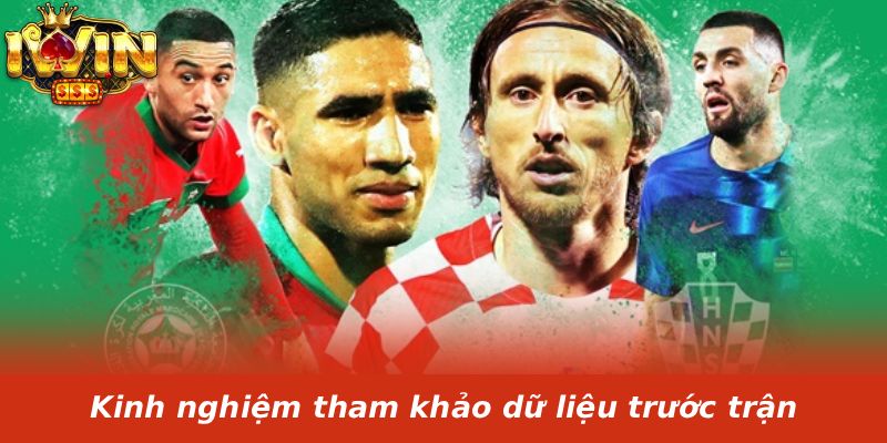 Kinh nghiệm tham khảo dữ liệu trước trận