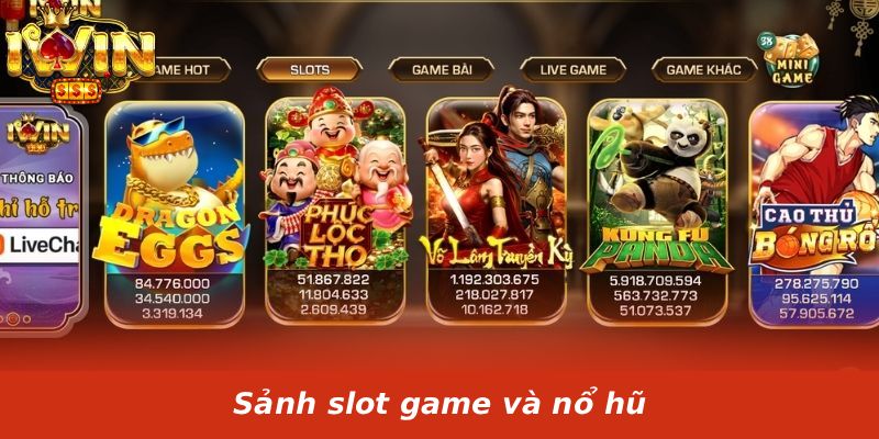 Sảnh slot game và nổ hũ