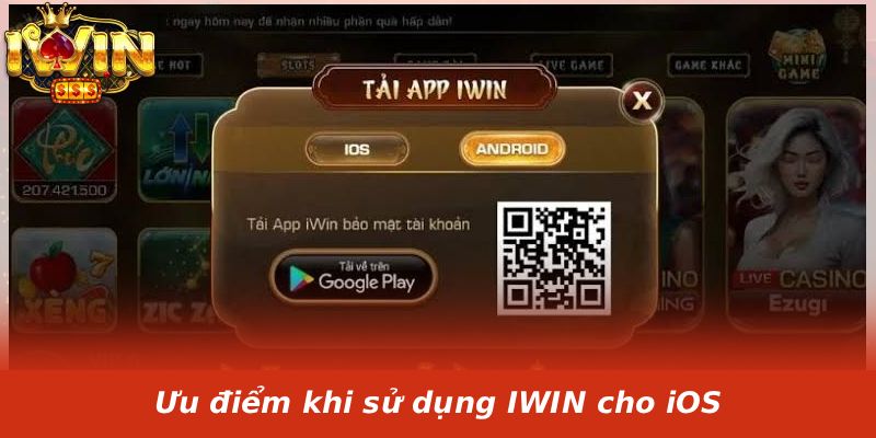 Ưu điểm khi sử dụng IWIN cho iOS