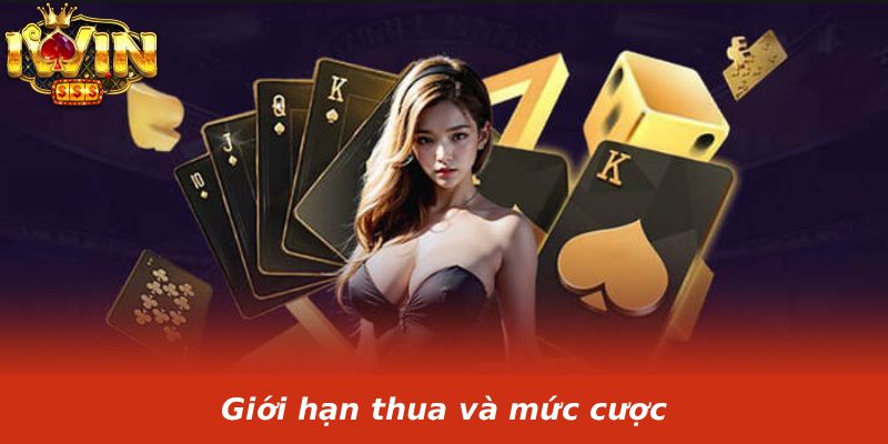 Giới hạn thua và mức cược