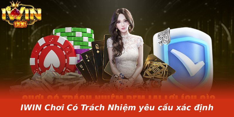 IWIN Chơi Có Trách Nhiệm yêu cầu xác định ngân sách trước